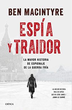 portada Espía y Traidor: La Mayor Historia de Espionaje de la Guerra Fría 