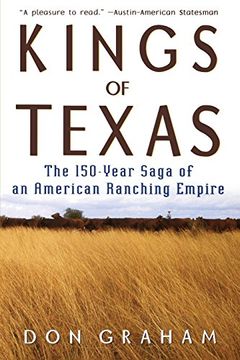 portada Kings of Texas: The 150-Year Saga of an American Ranching Empire 