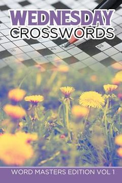 portada Wednesday Crosswords: Word Masters Edition Vol 1 (en Inglés)