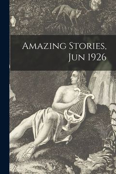portada Amazing Stories, Jun 1926 (en Inglés)