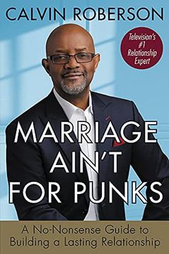 portada Marriage Ain't for Punks: A No-Nonsense Guide to Building a Lasting Relationship (en Inglés)