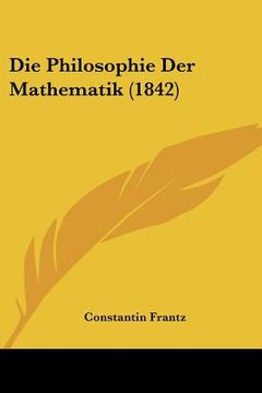 portada Die Philosophie Der Mathematik (1842) (en Alemán)