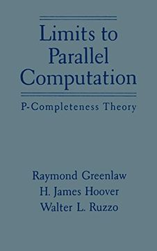 portada Limits to Parallel Computation: P-Completeness Theory (en Inglés)