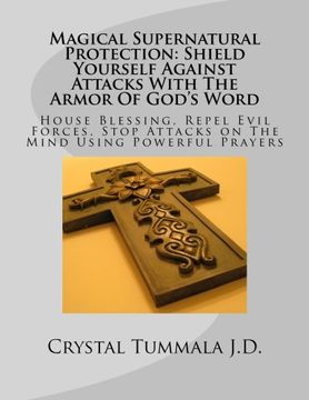 portada Magical Supernatural Protection Shield Yourself Against Attacks With The Armor Of God’s Word: House Blessing, Repel Evil Forces, Stop Attacks on The Mind Using Powerful Prayers
