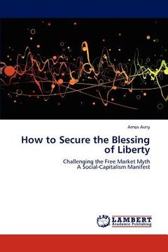 portada how to secure the blessing of liberty (in English)