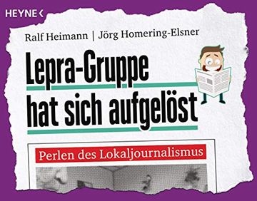 portada Lepra-Gruppe hat Sich Aufgelöst: Perlen des Lokaljournalismus: 60362 (en Alemán)