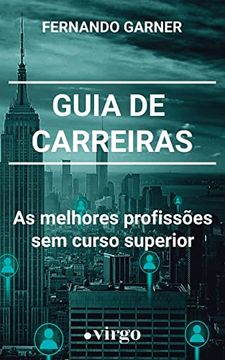 portada Guia de Carreiras: As Melhores Profissões sem Curso Superior (en Portugués)