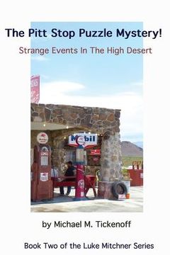 portada The Pitt Stop Puzzle Mystery!: Strange Events In The High Desert (en Inglés)