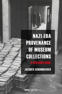 portada Nazi-Era Provenance of Museum Collections: A research guide (en Inglés)