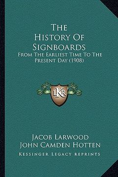 portada the history of signboards: from the earliest time to the present day (1908) (in English)