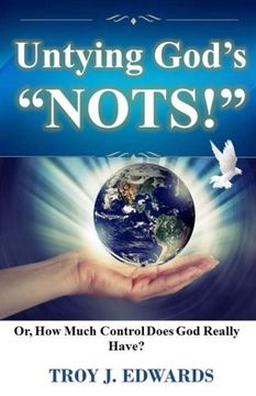 portada Untying God's "Nots": Or, How Much Control Does God Really Have?
