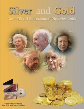 portada Silver and Gold, Second Edition - Last Will and Embezzlement Discussion Guide (en Inglés)