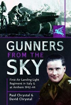 portada Gunners from the Sky: 1st Air Landing Light Regiment in Italy and at Arnhem, 1942-44 (in English)