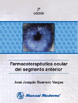 portada Farmacoterapeutica Ocular del Segmento Anterio (in Spanish)
