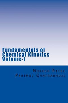 portada Fundamentals of Chemical Kinetics Volume-I: (A Textbook for Beginners) (en Inglés)