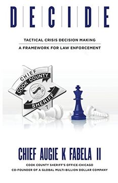 portada Decide: Tactical Crisis Decision Making: A Framework for law Enforcement (en Inglés)