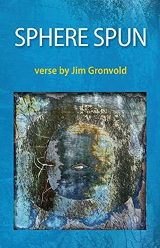 portada Sphere Spun: Verse by jim Gronvold (in English)