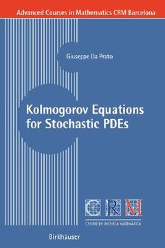 portada Kolmogorov Equations for Stochastic Pdes (Advanced Courses in Mathematics - crm Barcelona) 