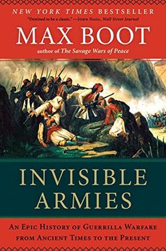 portada Invisible Armies: An Epic History Of Guerrilla Warfare From Ancient Times To The Present (en Inglés)