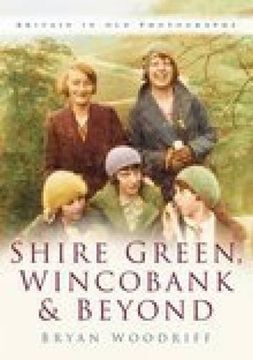 portada Shire Green, Wincobank & Beyond (in old Photographs) (en Inglés)