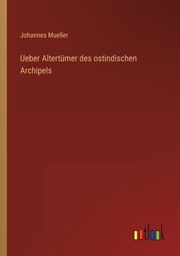 portada Ueber Altertümer des ostindischen Archipels (in German)