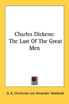portada charles dickens: the last of the great men (in English)