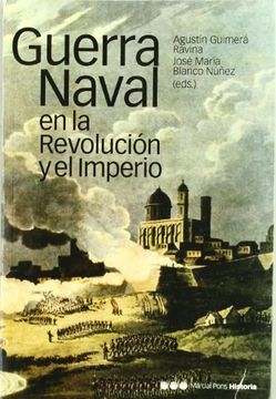portada Guerra Naval en la Revolución y el Imperio: Bloqueos y Operaciones Anfibias, 1793-1815
