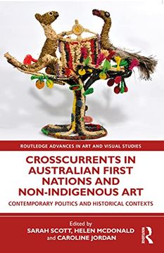 portada Crosscurrents in Australian First Nations and Non-Indigenous art (Routledge Advances in art and Visual Studies) (in English)