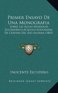portada Primer Ensayo de una Monografia: Sobre las Aguas Minerales Sulfhidrico-Acidulo-Yoduradas de Cervera del rio Alhama