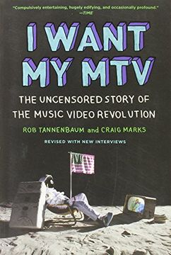portada I Want my Mtv: The Uncensored Story of the Music Video Revolution (en Inglés)