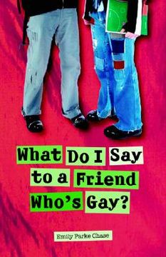 portada what do i say to a friend who's gay? (en Inglés)