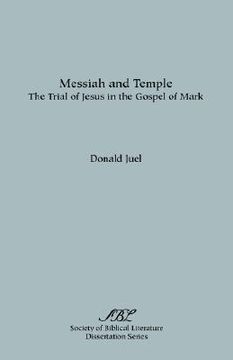portada messiah and temple: the trial of jesus in the gospel of mark (in English)