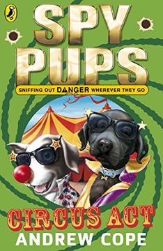 portada Spy Pups Circus Act (Spy Dog Series)