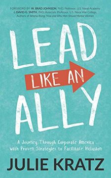 portada Lead Like an Ally: A Journey Through Corporate America With Proven Strategies to Facilitate Inclusion 