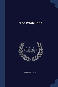 portada The White Pine (en Inglés)