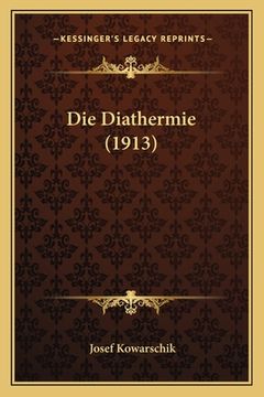 portada Die Diathermie (1913) (in German)