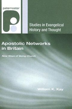 portada apostolic networks in britain: new ways of being church (en Inglés)