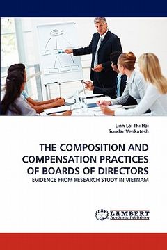 portada the composition and compensation practices of boards of directors (en Inglés)