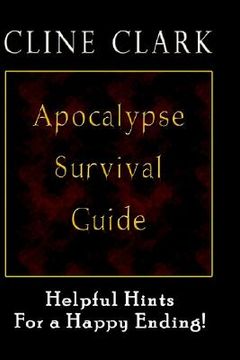 portada apocalypse survival guide: helpful hints for a happy ending (en Inglés)