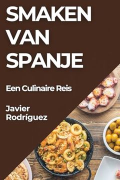 portada Smaken van Spanje: Een Culinaire Reis (in Dutch)