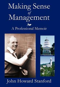 portada making sense of management: a professional memoir (en Inglés)