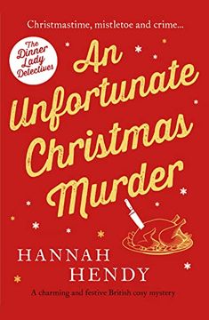 portada An Unfortunate Christmas Murder: A Charming and Festive British Cosy Mystery: 2 (The Dinner Lady Detectives) (in English)