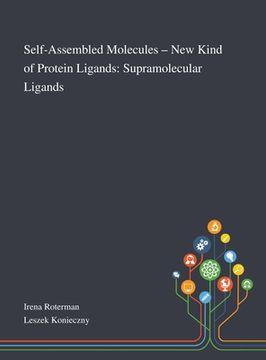 portada Self-Assembled Molecules - New Kind of Protein Ligands: Supramolecular Ligands (in English)