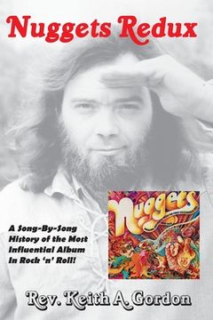 portada Nuggets Redux: A Song-By-Song History of the Most Influential Album In Rock 'n' Roll! (in English)