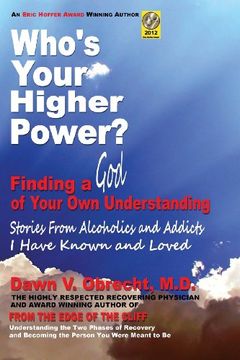 portada Who's Your Higher Power? Finding a God of Your Own Understanding (in English)