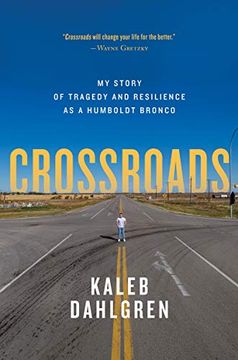 portada Crossroads: My Story of Tragedy and Resilience as a Humboldt Bronco 