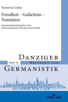 portada Fremdheit - Gedaechtnis - Translation: Interpretationskategorien Einer Kulturorientierten Literaturwissenschaft 