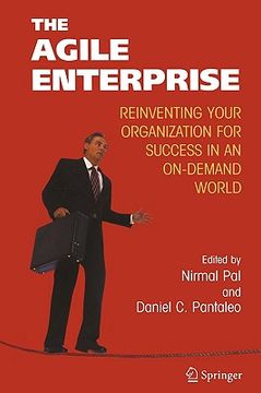 portada the agile enterprise: reinventing your organization for success in an on demand world (en Inglés)