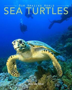portada Sea Turtles: Amazing Pictures & fun Facts on Animals in Nature (in English)
