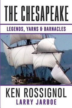 portada The Chesapeake: Legends, Yarns & Barnacles:: A Collection of Short Stories from the pages of The Chesapeake, Book 2 (en Inglés)